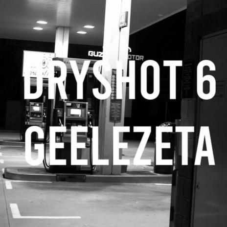 DRYSHOT #6 | Boomplay Music