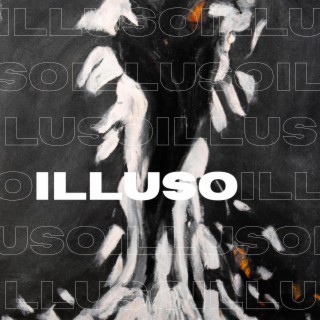 ILLUSO lyrics | Boomplay Music