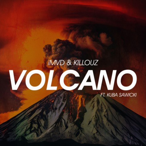 Volcano ft. Killouz & Kuba Sawicki | Boomplay Music