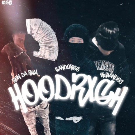 Hoodrxch ft. 1kjuandoe & Ron Da Rula | Boomplay Music