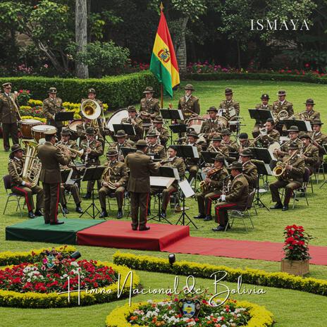 Himno Nacional de Bolivia ft. The Nationalism | Boomplay Music