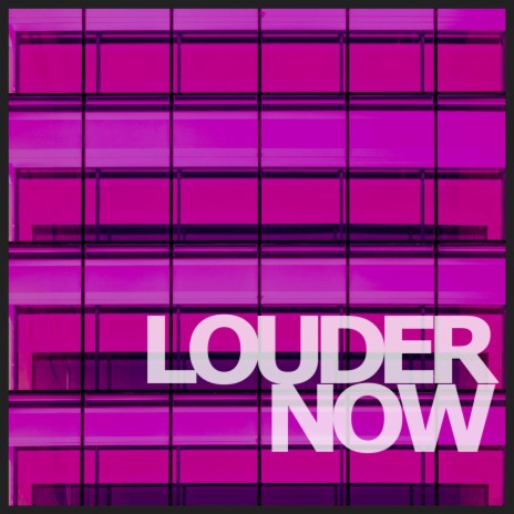 Louder Now | Boomplay Music