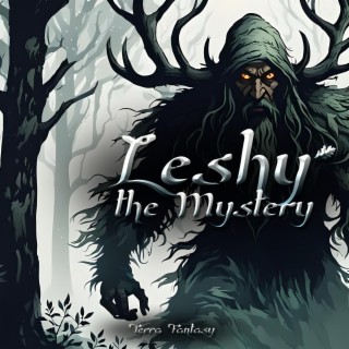 Leshy the Mystery