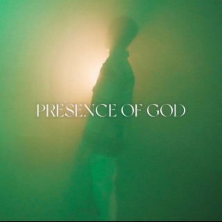 Presence of God lyrics | Boomplay Music