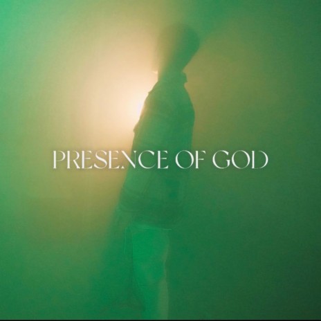 Presence of God | Boomplay Music