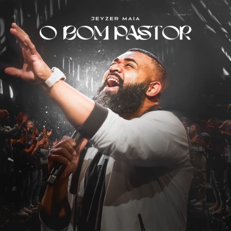 O Bom Pastor ft. Graça Music | Boomplay Music