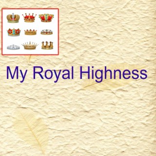 My Royal Highness
