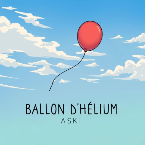 Ballon d'hélium | Boomplay Music