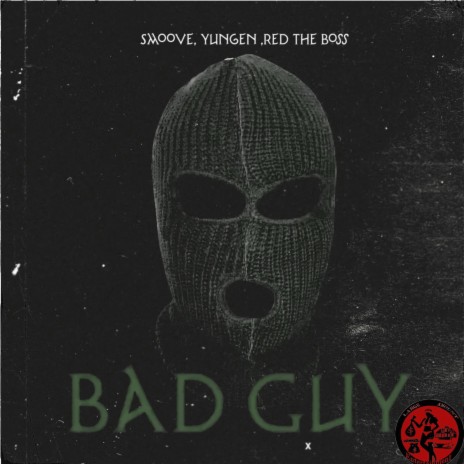 Bad Guy ft. Red Da Boss & Y.P