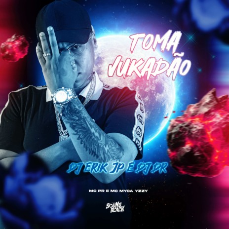 Toma Vukadão ft. Dj Erik Jp, DJ DR & Mc Myca Yzzy | Boomplay Music