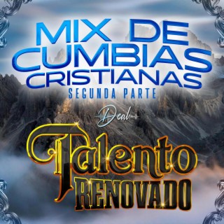 Mix de Cumbias Cristianas Segunda Parte