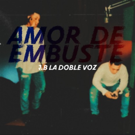 Amor de Embuste | Boomplay Music