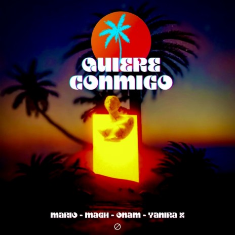 Quiere Conmigo ft. YaniraX, Mario Sterling & Akeem Flow | Boomplay Music