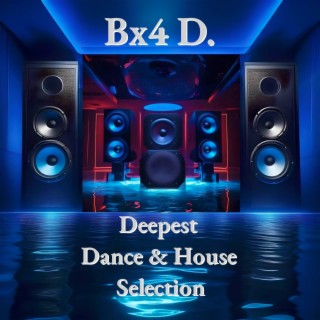 Deepest Dance & House Selection