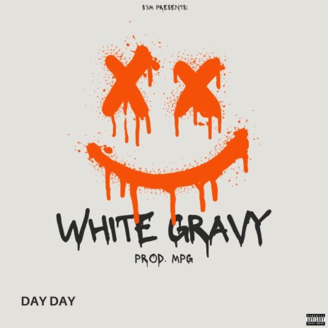 White Gravy ft. DayDay | Boomplay Music