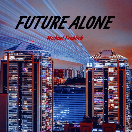 Future Alone | Boomplay Music