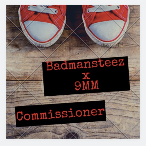 Commissioner ft. Badmansteez | Boomplay Music