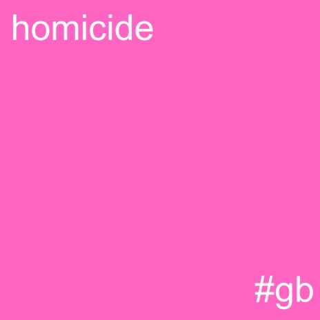 homicide | Boomplay Music