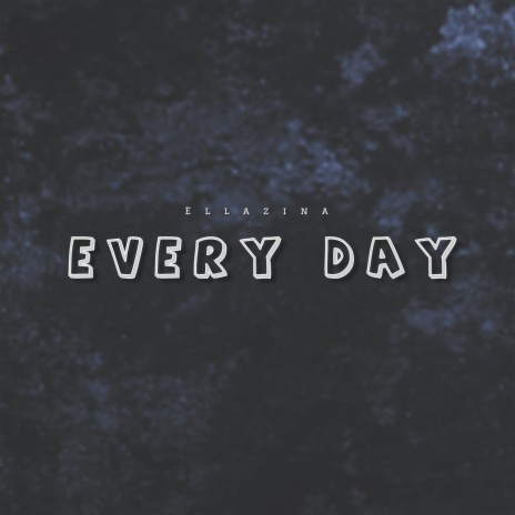 Every Day (A Capella) | Boomplay Music