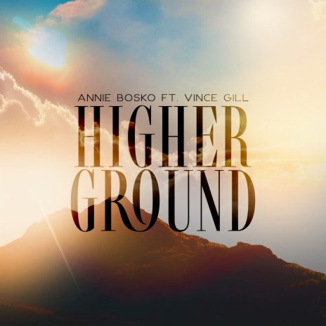 Higher Ground ft. Vince Gill | Boomplay Music