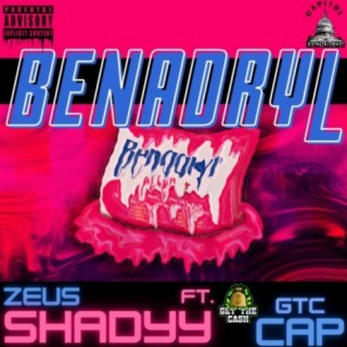 Benadryl (feat. Zeus Shadyy)