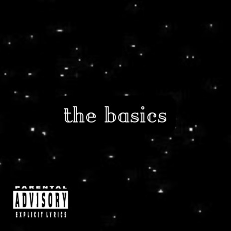 the basics ft. Tha God Fahim & Dell Nellson | Boomplay Music