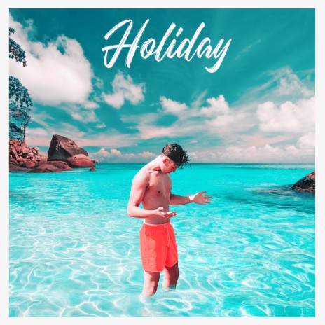 Holiday | Boomplay Music