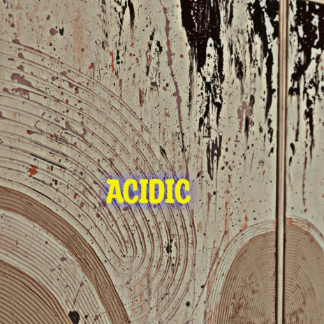 Acidic | Boomplay Music