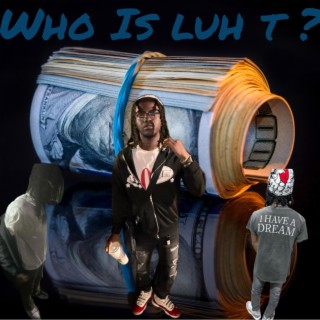 Who Is luh t ?