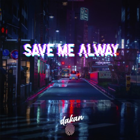 Save Me Alway | Boomplay Music