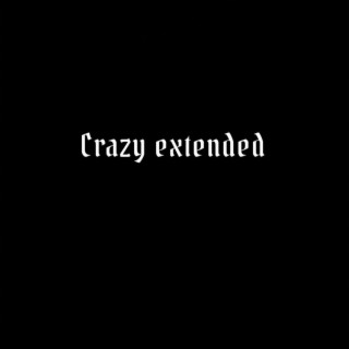 Crazy (Extended)