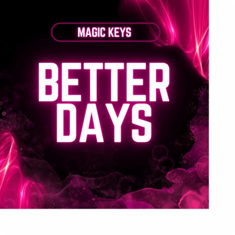 Better days | Boomplay Music