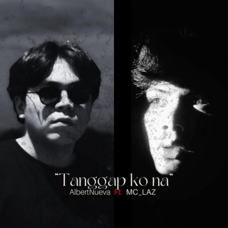 Tanggap ko na ft. MC_LAZ | Boomplay Music