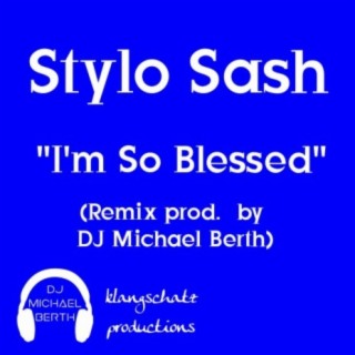 I´m So Blessed (feat. Stylo Sash)