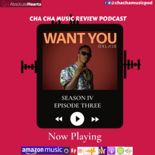 Cha Cha Music Review Podcast IV (Epiosde Three)