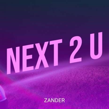 Next 2 U | Boomplay Music