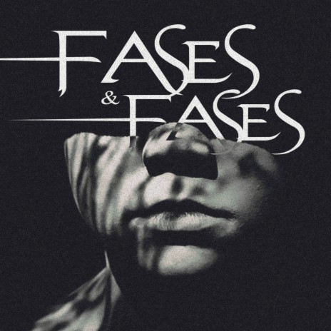 Fases & Fases | Boomplay Music