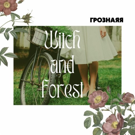 Witch and Forest | Boomplay Music