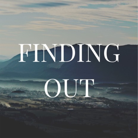 Finding Out | Boomplay Music