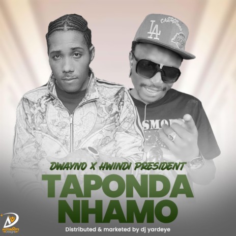 TAPONDA NHAMO ft. HWINDI PRESIDENT | Boomplay Music
