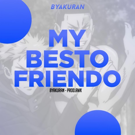 My Besto Friendo | Boomplay Music