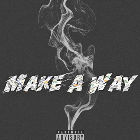 Make A Way (feat. Dj Lil Norby) | Boomplay Music