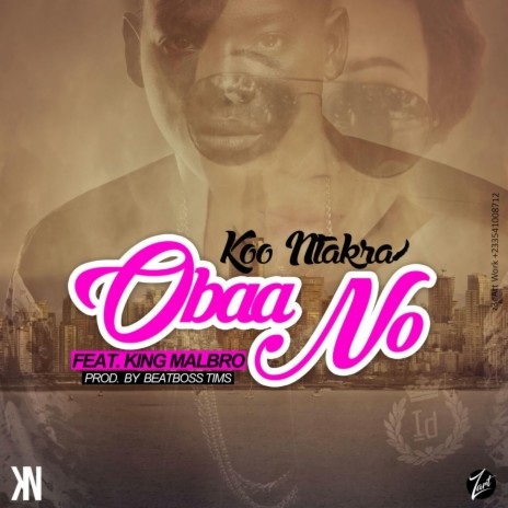 Obaa No (feat. King Malbro) | Boomplay Music