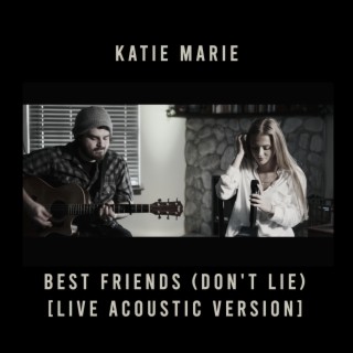 Best Friends (Don't Lie) (Live Acoustic Version)