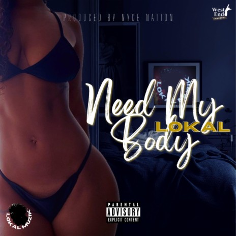 Need My Body | Boomplay Music