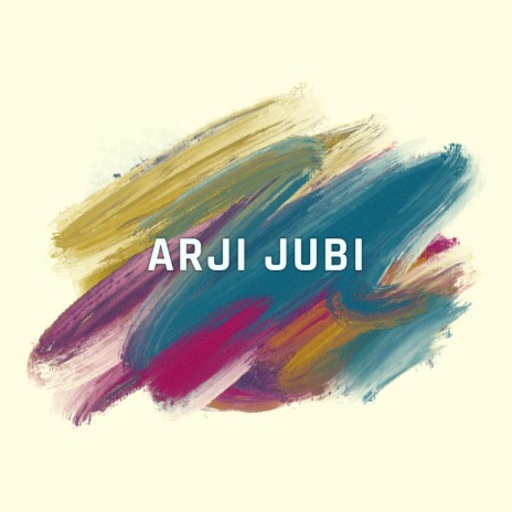 Arji Jubi | Boomplay Music