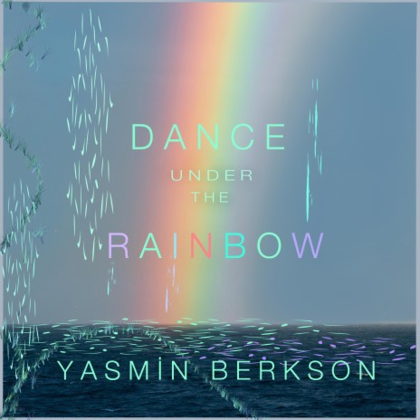 Dance Under The Rainbow | Boomplay Music
