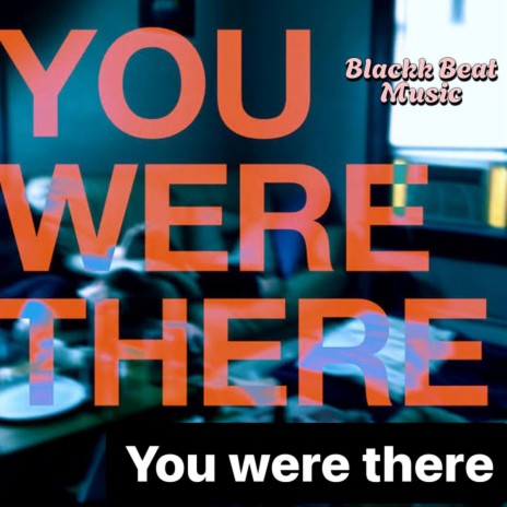 You were there (Mara Cruise) ft. Dj Blackk Beat | Boomplay Music