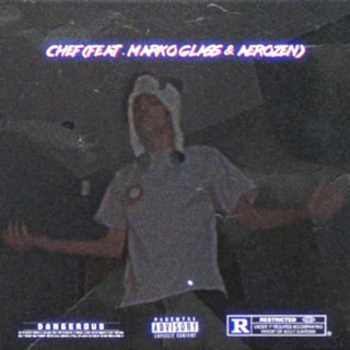 CHEF ft. MARKO GLASS & Aerozen lyrics | Boomplay Music