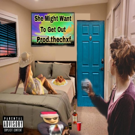 She Might Want To Get Out (Orginal) ft. Prod.Thechxf | Boomplay Music